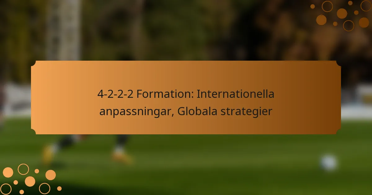 4-2-2-2 Formation: Internationella anpassningar, Globala strategier
