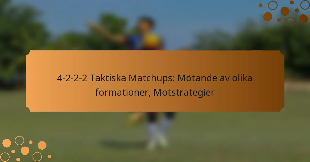 4-2-2-2 Taktiska Matchups: Mötande av olika formationer, Motstrategier